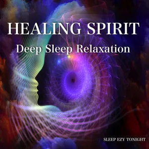 Healing Spirit Deep Sleep Relaxation