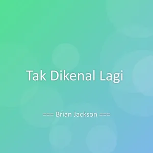 Tak Dikenal Lagi