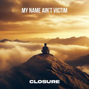 My Name Ain't Victim