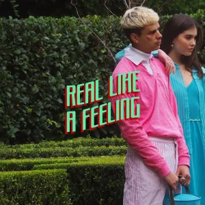 Real Like A Feeling