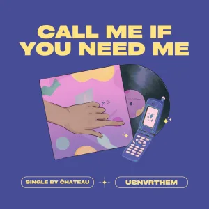 Call Me If You Need Me