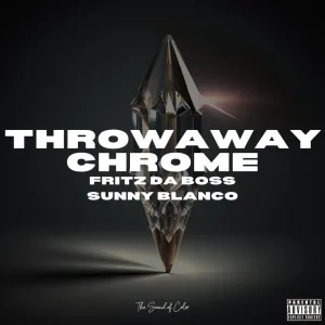 Throwaway Chrome (feat. Sunny Blanco)