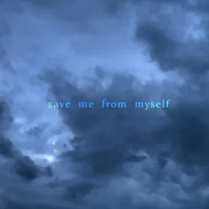 Save Me From Myself