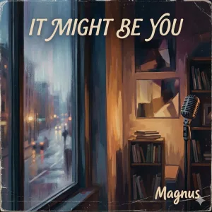 It Might Be You