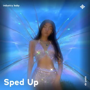 industry baby - sped up + reverb
