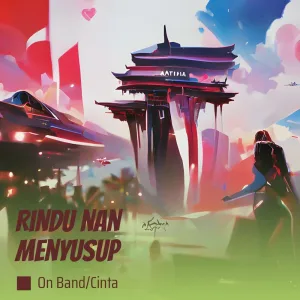Rindu nan menyusup