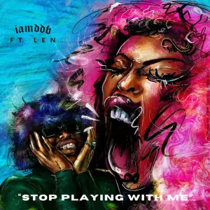 STOP PLAYiNG WiTH ME (feat. Len)