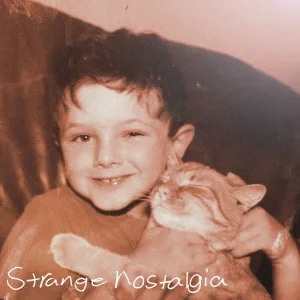 Strange Nostalgia