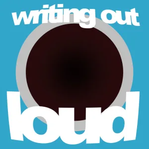 Writing Out Loud
