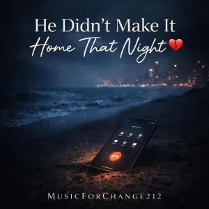 He Didn’t Make It Home That Night
