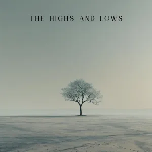 The Highs & Lows (feat. ben)