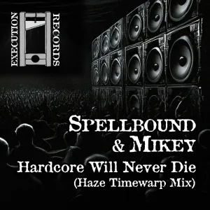 Hardcore Will Never Die (Haze Timewarp Mix)