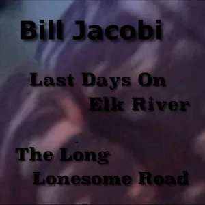 Last Days On Elk River