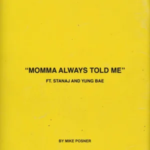 Momma Always Told Me (feat. Stanaj & Yung Bae)