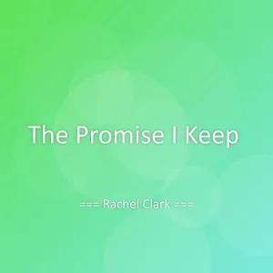The Promise I Keep