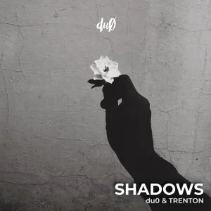 Shadows (du0 & TRENTON)
