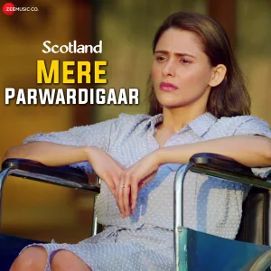 Mere Parwardigaar - From "Scotland"