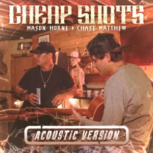 Cheap Shots (Acoustic Version)