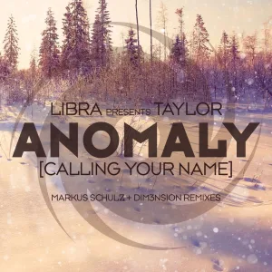 Anomaly [Calling Your Name] (Markus Schulz Remix)