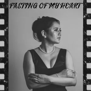 Fasting Of My Heart