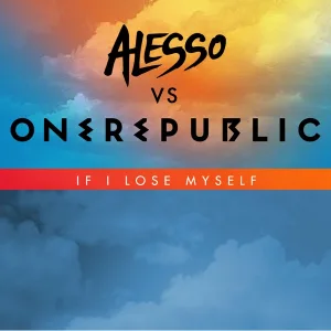 If I Lose Myself (Alesso vs. OneRepublic remix)