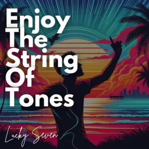 Enjoy The String Of Tones