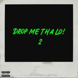 Drop Me Tha Lo! 2