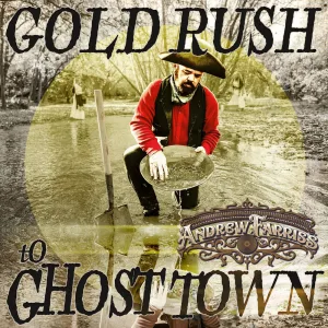 Gold Rush to Ghost Town