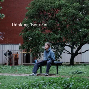Thinking 'Bout You