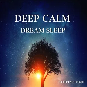 Deep Calm Dream Sleep