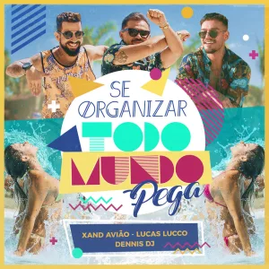 Se Organizar Todo Mundo Pega