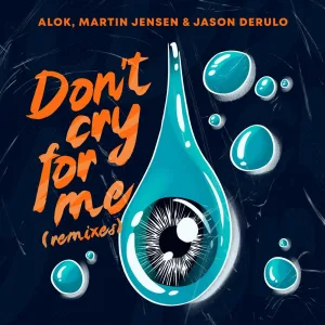 Don't Cry For Me (Wilson & Smokin' Jack Hill Remix)