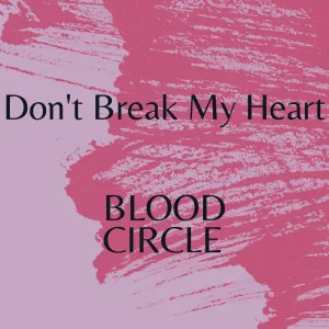 Don't Break My Heart