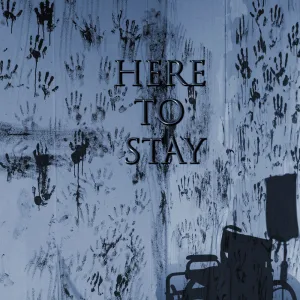 Here to Stay