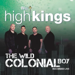 Wild Colonial Boy - The High Kings