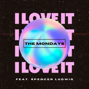 I Love It (feat. Spencer Ludwig)