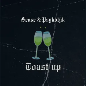 Toast Up (feat. Psykotyk)