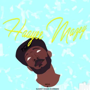 Haayee Mazey (feat. Sunny Khan Durrani)