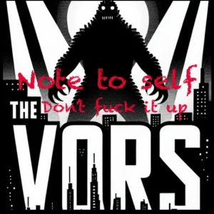 Note To Self (Don't Fuck It Up)