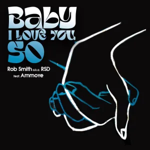 Baby I Love You So