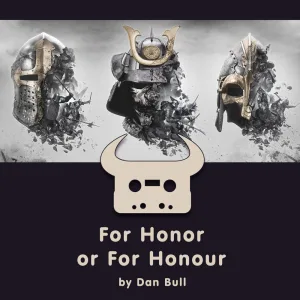 For Honor or for Honour