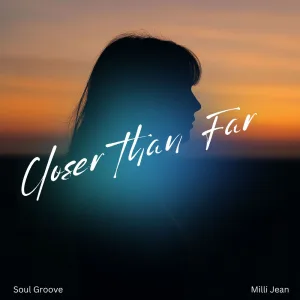 Closer Than Far
