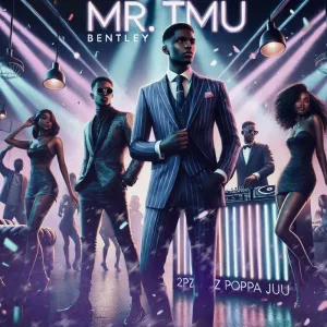 Mr TMU (feat. TMU Bentley & 2PZ Poppa Juu)
