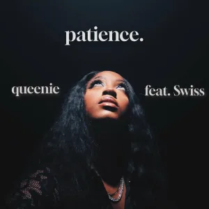 Patience (feat. Swiss)