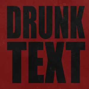 Drunk Text