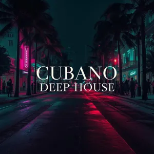 Cubano Deep House | Luxury Afro Latin Night Vibes | Premium Deep House