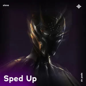alone - sped up + reverb