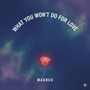 What You Won't Do for Love