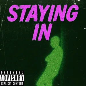 Staying In