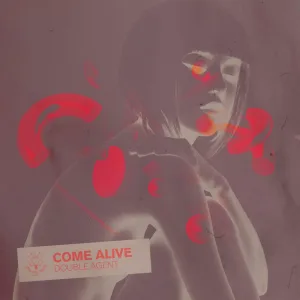 Double Agent - Come Alive